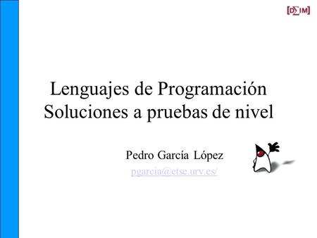 Lenguajes de Programación Soluciones a pruebas de nivel