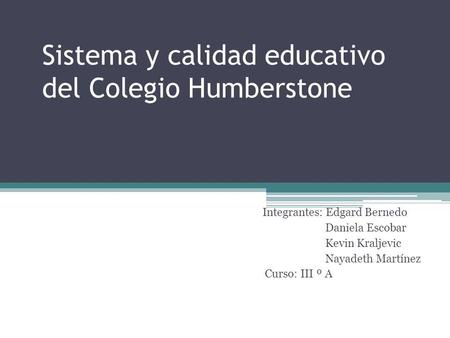 Sistema y calidad educativo del Colegio Humberstone