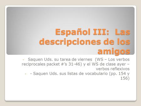 Español III: Las descripciones de los amigos