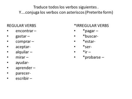 Traduce todos los verbos siguientes. Y…