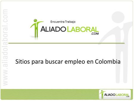 Sitios para buscar empleo en Colombia Encuentra Trabajo.