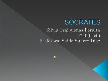 Silvia Traibuenas Peralta 1º B (bach) Profesora: Saida Suarez Díaz