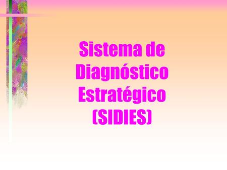 Sistema de Diagnóstico Estratégico (SIDIES)