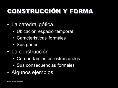 CONSTRUCCIÓN Y FORMA La catedral gótica La construcción