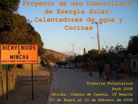 Trabajos Voluntarios Fech 2008 Mincha, Comuna de Canela, IV Región