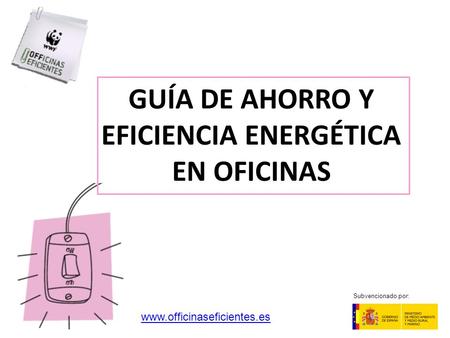 GUÍA DE AHORRO Y EFICIENCIA ENERGÉTICA EN OFICINAS