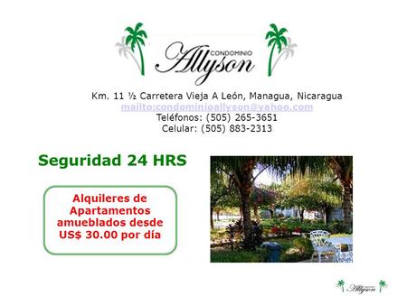 Alquileres de Apartamentos amueblados desde US$ 30.00 por día Km. 11 ½ Carretera Vieja A León, Managua, Nicaragua Teléfonos: