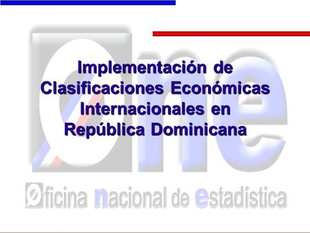 Implementación de Clasificaciones Económicas Internacionales en República Dominicana.