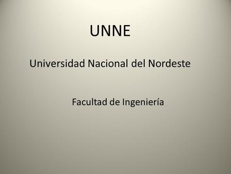 UNNE Universidad Nacional del Nordeste Facultad de Ingeniería.