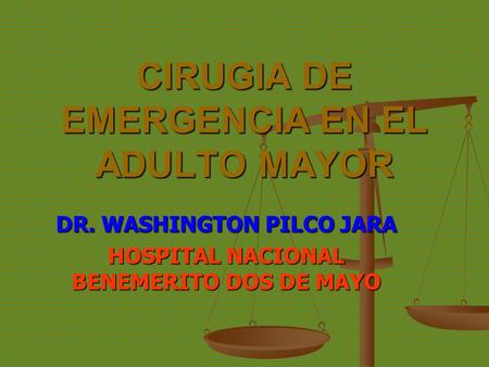 CIRUGIA DE EMERGENCIA EN EL ADULTO MAYOR