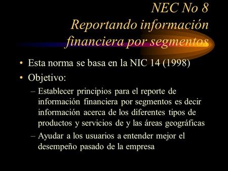 NEC No 8 Reportando información financiera por segmentos