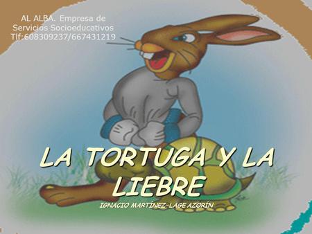 LA TORTUGA Y LA LIEBRE IGNACIO MARTÍNEZ-LAGE AZORÍN