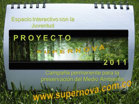 Campaña permanente para la preservación del Medio Ambiente Espacio interactivo con la Juventud.