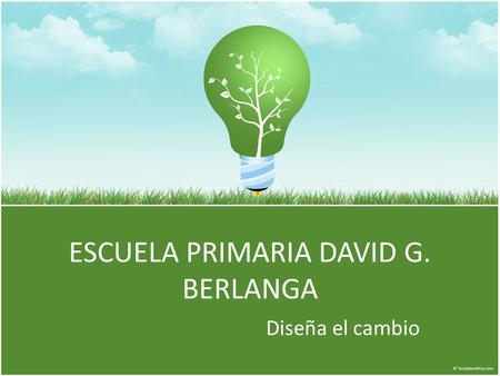 ESCUELA PRIMARIA DAVID G. BERLANGA