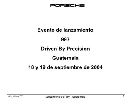 Evento de lanzamiento 997 Driven By Precision Guatemala