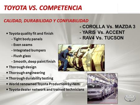 TOYOTA VS. COMPETENCIA CALIDAD, DURABILIDAD Y CONFIABILIDAD