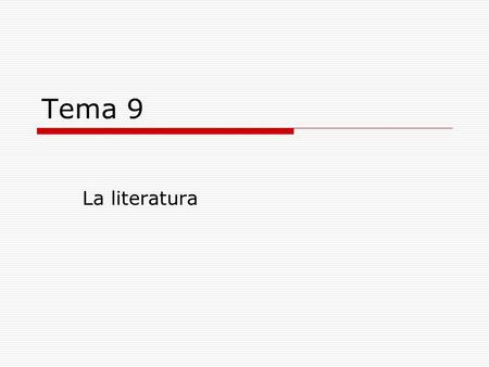 Tema 9 La literatura.