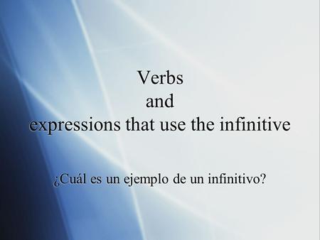 Verbs and expressions that use the infinitive
