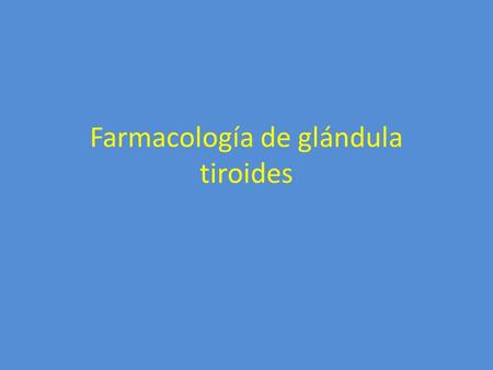 Farmacología de glándula tiroides