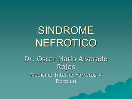 Dr. Oscar Mario Alvarado Rojas Medicina Interna Farreras y Rozman