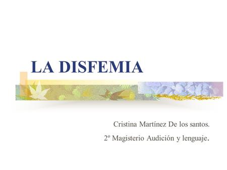 Cristina Martínez De los santos. 2º Magisterio Audición y lenguaje.