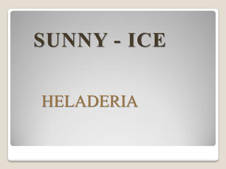 SUNNY - ICE HELADERIA.