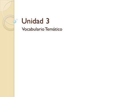 Unidad 3 Vocabulario Temático.