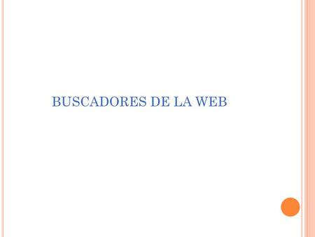 BUSCADORES DE LA WEB.