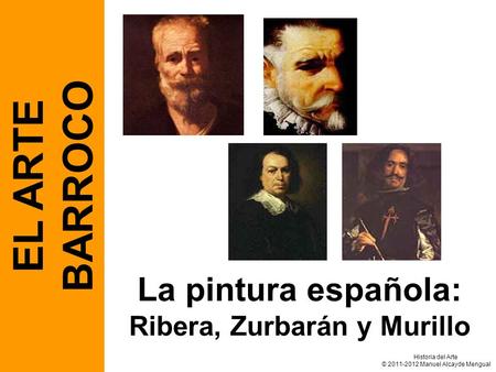 La pintura española: Ribera, Zurbarán y Murillo