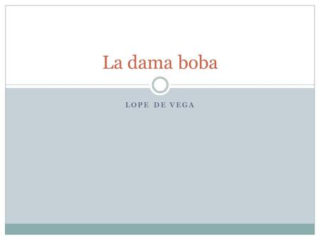 La dama boba Lope de Vega.