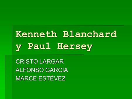 Kenneth Blanchard y Paul Hersey