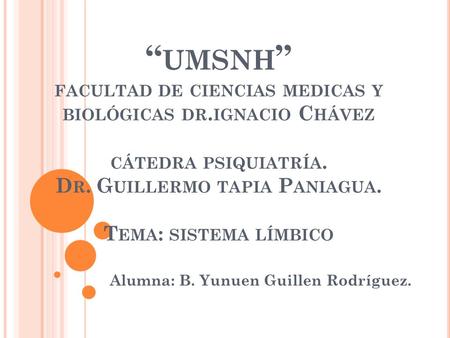 Alumna: B. Yunuen Guillen Rodríguez.