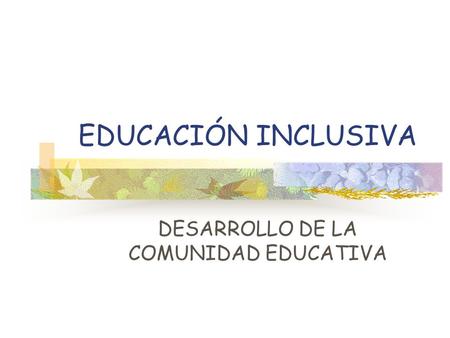 DESARROLLO DE LA COMUNIDAD EDUCATIVA
