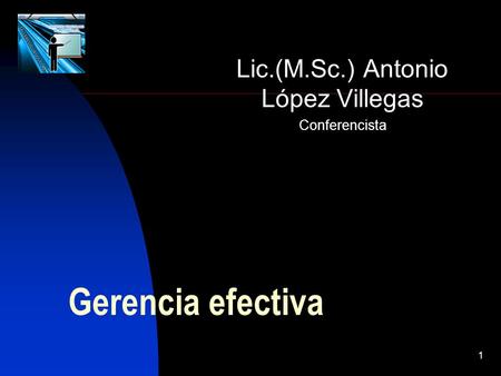 Lic.(M.Sc.) Antonio López Villegas Conferencista