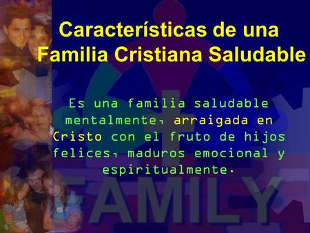 Características de una Familia Cristiana Saludable