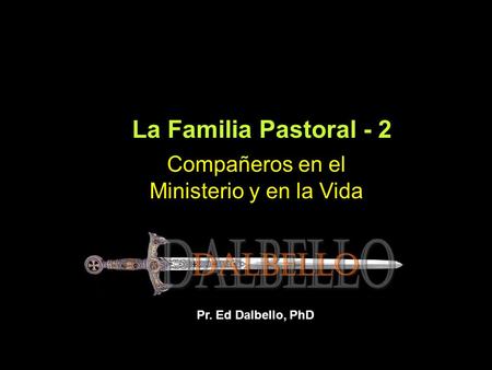 La Familia Pastoral - 2 Compañeros en el Ministerio y en la Vida