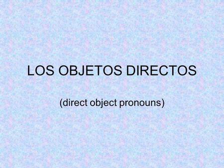 (direct object pronouns)