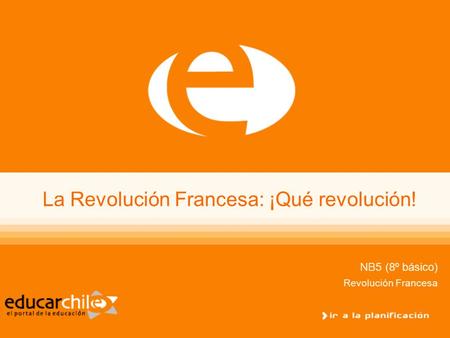 La Revolución Francesa: ¡Qué revolución!