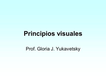 Prof. Gloria J. Yukavetsky