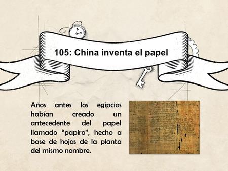 105: China inventa el papel