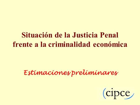 Situación de la Justicia Penal frente a la criminalidad económica