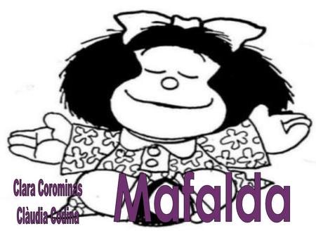 Mafalda Clara Corominas Clàudia Codina.