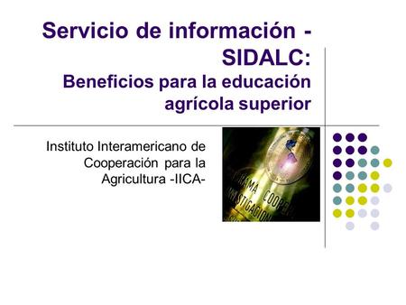 Instituto Interamericano de Cooperación para la Agricultura -IICA-