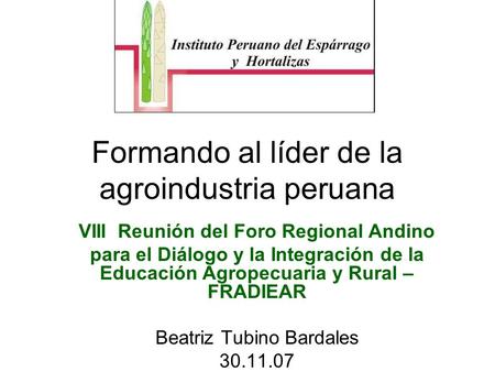 Formando al líder de la agroindustria peruana