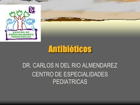 DR. CARLOS N DEL RIO ALMENDAREZ CENTRO DE ESPECIALIDADES PEDIATRICAS