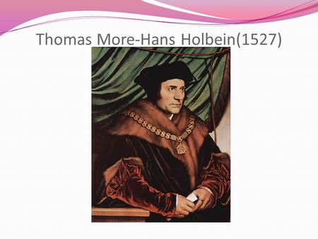 Thomas More-Hans Holbein(1527)