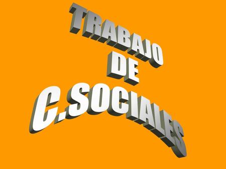 TRABAJO DE C.SOCIALES.