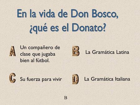 En la vida de Don Bosco, ¿qué es el Donato?