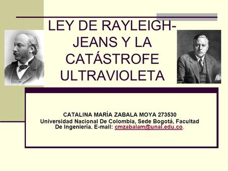 LEY DE RAYLEIGH- JEANS Y LA CATÁSTROFE ULTRAVIOLETA