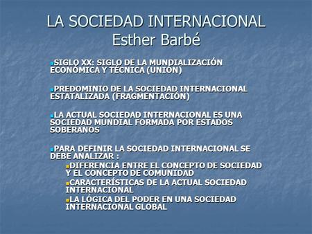 LA SOCIEDAD INTERNACIONAL Esther Barbé